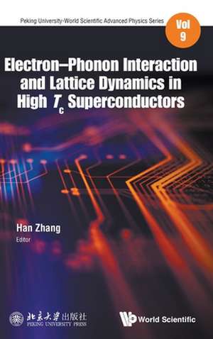 ELECTRON-PHONON INTERACT & LATTICE DYN HIGH TC SUPERCONDUCT de Han Zhang