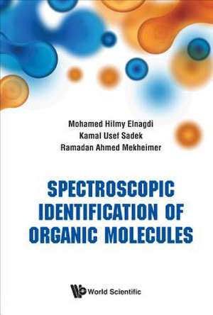 SPECTROSCOPIC IDENTIFICATION OF ORGANIC MOLECULES de Kamal Usef Sadek Mohamed Hilmy Elnagdi