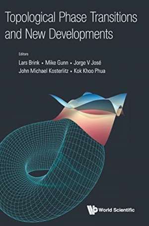 TOPOLOGICAL PHASE TRANSITIONS AND NEW DEVELOPMENTS de Lars Brink Mike Gunn Jo Kok Khoo Phua