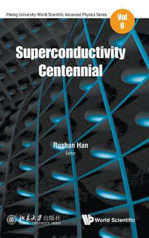 SUPERCONDUCTIVITY CENTENNIAL de Rushan Han