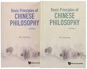 Basic Principles of Chinese Philosophy (Volumes 1 & 2) de Jiaxiang Hu