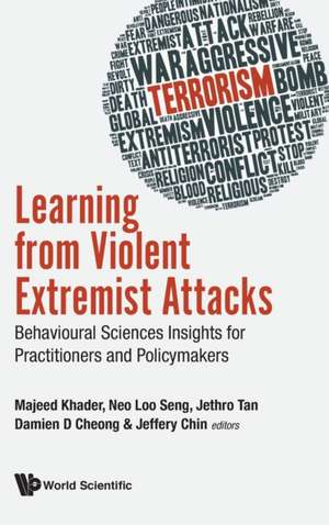 LEARNING FROM VIOLENT EXTREMIST ATTACKS de Loo Seng Neo Jethro Tan Majeed Khader