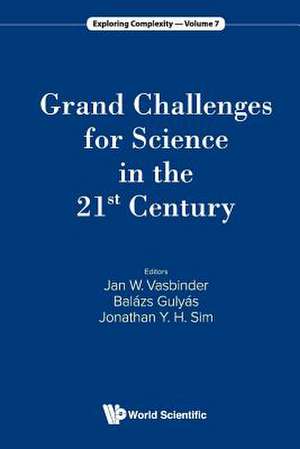 GRAND CHALLENGES FOR SCIENCE IN THE 21ST CENTURY de Balazs Gulyas & Jo Jan Wouter Vasbinder