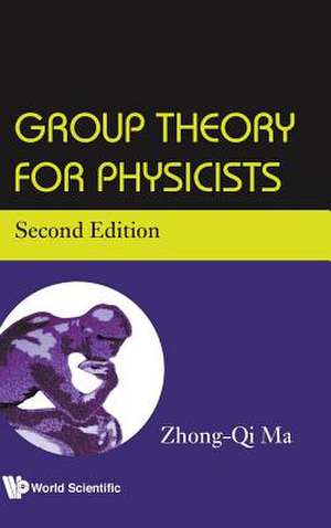 GROUP THEORY FOR PHY (2ND ED) de Zhong-Qi Ma