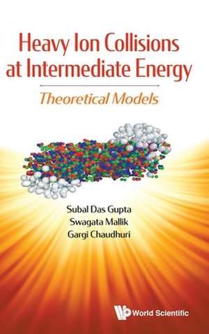 HEAVY ION COLLISIONS AT INTERMEDIATE ENERGY de Swagata Mallik & Gargi Subal Das Gupta