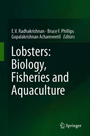 Lobsters: Biology, Fisheries and Aquaculture de E. V. Radhakrishnan