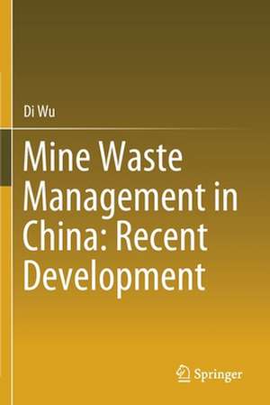 Mine Waste Management in China: Recent Development de Di Wu