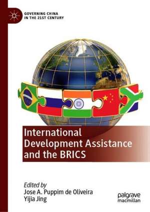 International Development Assistance and the BRICS de Jose A. Puppim de Oliveira