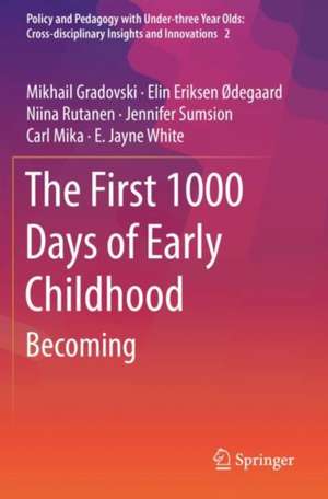 The First 1000 Days of Early Childhood: Becoming de Mikhail Gradovski