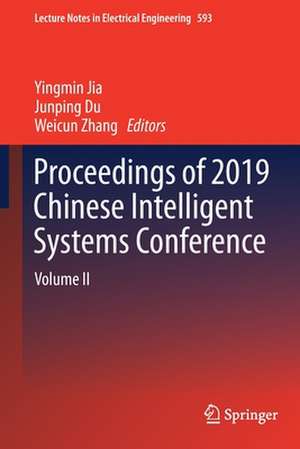 Proceedings of 2019 Chinese Intelligent Systems Conference: Volume II de Yingmin Jia