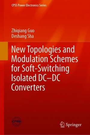 New Topologies and Modulation Schemes for Soft-Switching Isolated DC–DC Converters de Zhiqiang Guo