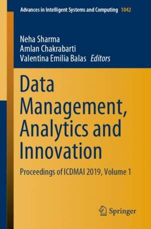 Data Management, Analytics and Innovation: Proceedings of ICDMAI 2019, Volume 1 de Neha Sharma