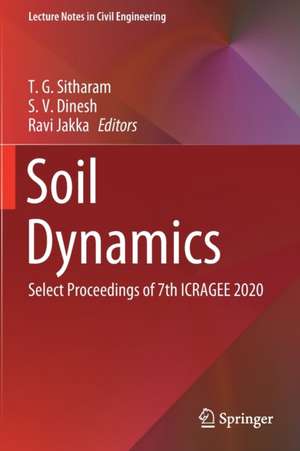 Soil Dynamics: Select Proceedings of 7th ICRAGEE 2020 de T. G. Sitharam