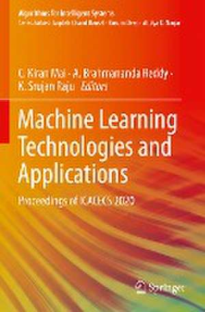 Machine Learning Technologies and Applications: Proceedings of ICACECS 2020 de C. Kiran Mai