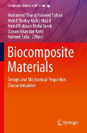 Biocomposite Materials: Design and Mechanical Properties Characterization de Mohamed Thariq Hameed Sultan