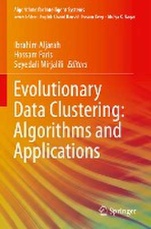 Evolutionary Data Clustering: Algorithms and Applications de Ibrahim Aljarah