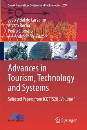 Advances in Tourism, Technology and Systems: Selected Papers from ICOTTS20 , Volume 1 de João Vidal de Carvalho