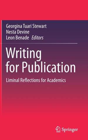 Writing for Publication: Liminal Reflections for Academics de Georgina Tuari Stewart