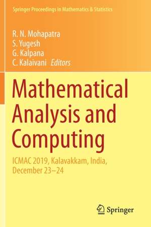 Mathematical Analysis and Computing: ICMAC 2019, Kalavakkam, India, December 23–24 de R. N. Mohapatra