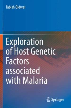 Exploration of Host Genetic Factors associated with Malaria de Tabish Qidwai