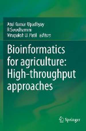 Bioinformatics for agriculture: High-throughput approaches de Atul Kumar Upadhyay