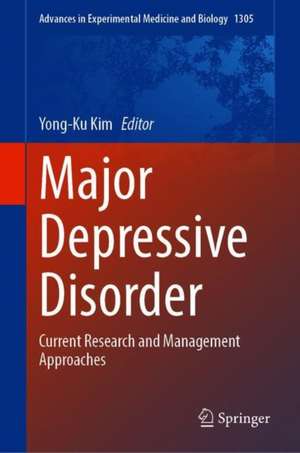 Major Depressive Disorder: Rethinking and Understanding Recent Discoveries de Yong-Ku Kim