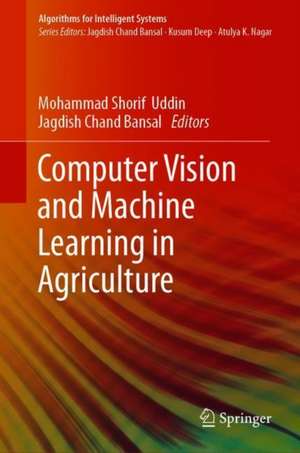 Computer Vision and Machine Learning in Agriculture de Mohammad Shorif Uddin