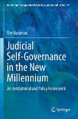 Judicial Self-Governance in the New Millennium: An Institutional and Policy Framework de Tim Bunjevac