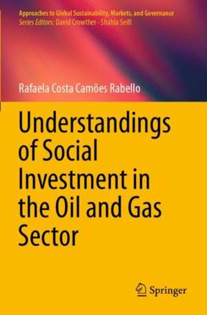 Understandings of Social Investment in the Oil and Gas Sector de Rafaela Costa Camões Rabello