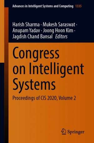 Congress on Intelligent Systems: Proceedings of CIS 2020, Volume 2 de Harish Sharma