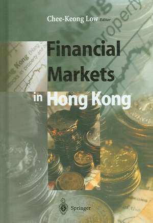 Financial Markets in Hong Kong de Chee-Keong Low