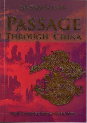 Passage Through China de Lee Khoon Choy