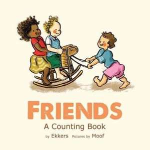 Ekkers: Friends: A Counting Book de Ekkers