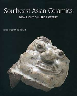 Southeast Asian Ceramics de John N. Miksic