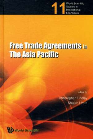 Free Trade Agreements in the Asia Pacific de Christopher Findlay