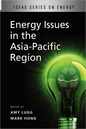 Energy Issues in the Asia-Pacific Region de Amy Lugg