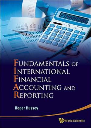 Fundamentals of International Financial Accounting and Reporting de Roger Hussey