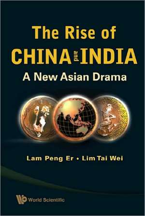 The Rise of China and India de Lam Peng Er