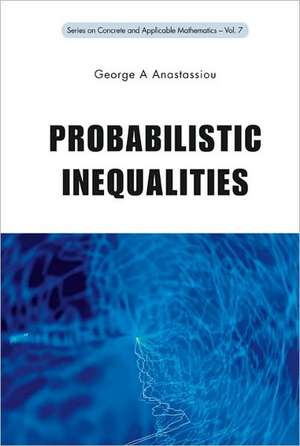 Probabilistic Inequalities de George A. Anastassiou