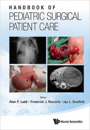 Handbook of Pediatric Surgical Patient Care de Jay L. Grosfeld