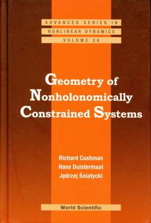 Geometry of Nonholonomically Constrained Systems de Richard H. Cushman