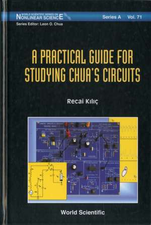 A Practical Guide for Studying Chua's Circuits de Recai Kilic