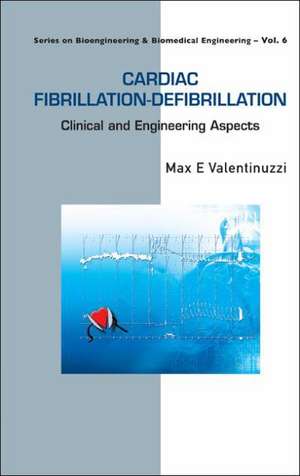 Cardiac Fibrillation-Defibrillation de Max E. Valentinuzzi