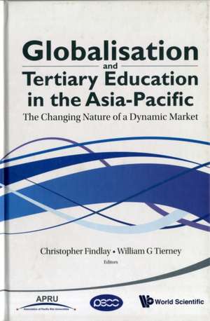 Globalisation and Tertiary Education in the Asia-Pacific de Christopher Findlay