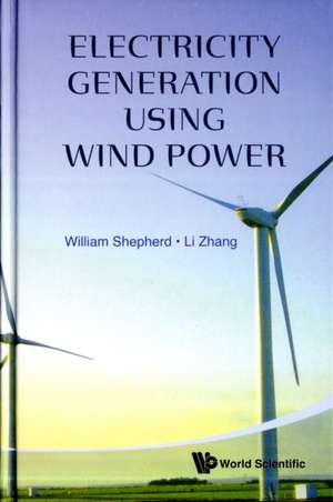 Electricity Generation Using Wind Power de William Shepherd