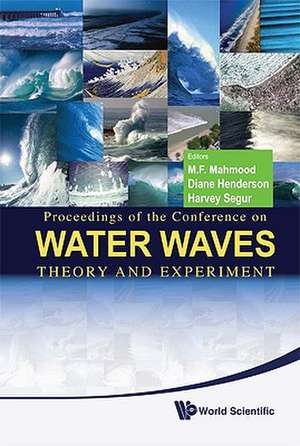 Proceedings of the Conference on Water Waves: Theory and Experiment de M. F. Mahmood