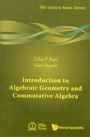 Introduction to Algebraic Geometry and Commutative Algebra: Festschrift in Honor of Leopoldo Garca-Coln's 80th Birthday de DILIP P PATIL