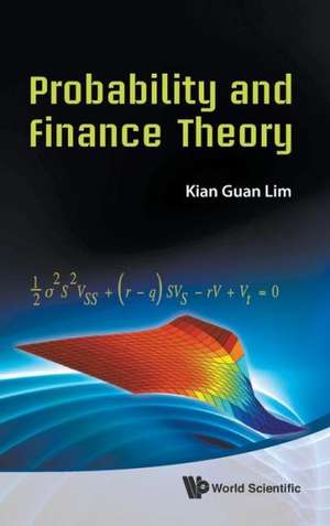 Probability and Finance Theory de Kian Guan Lim