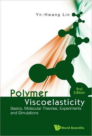 Polymer Viscoelasticity de Yn-Hwang Lin