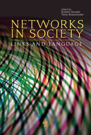 Networks in Society: Links and Language de Robert Stocker